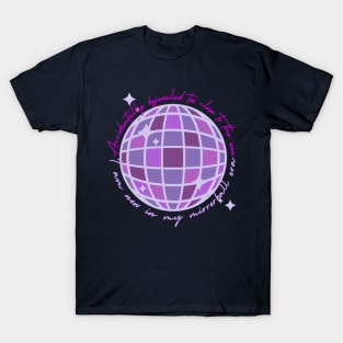Accidentally bejeweled too close to the sun, I am now in my mirrorball era T-Shirt
